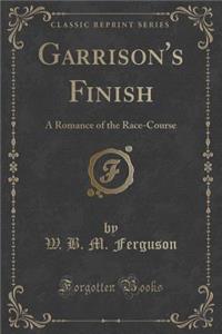 Garrison's Finish