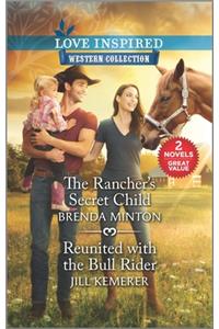 The Rancher's Secret Child & Reunited with the Bull Rider