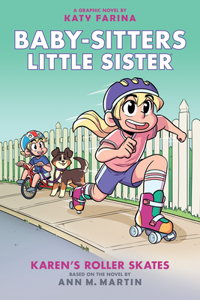 Karen's Roller Skates: A Graphic Novel (Baby-Sitters Little Sister #2)