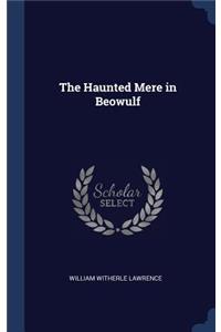 The Haunted Mere in Beowulf