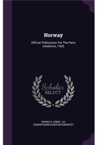 Norway: Official Publication for the Paris Exhibition, 1900