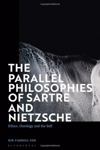 Parallel Philosophies of Sartre and Nietzsche