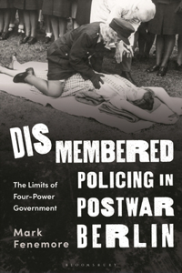 Dismembered Policing in Postwar Berlin