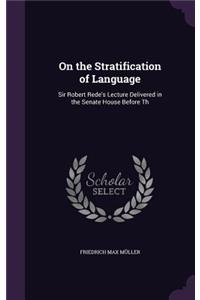 On the Stratification of Language