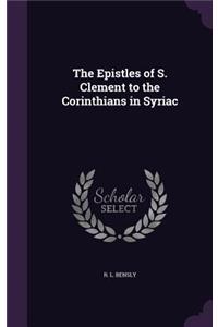 The Epistles of S. Clement to the Corinthians in Syriac