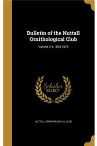 Bulletin of the Nuttall Ornithological Club; Volume 3-4, 1878-1879
