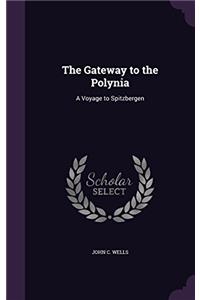 THE GATEWAY TO THE POLYNIA: A VOYAGE TO