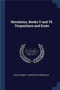 Herodotus, Books V and VI. Terpsichore and Erato