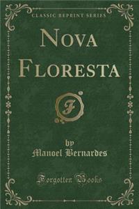 Nova Floresta (Classic Reprint)