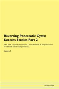 Reversing Pancreatic Cysts: Success Stor