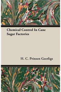 Chemical Control in Cane Sugar Factories