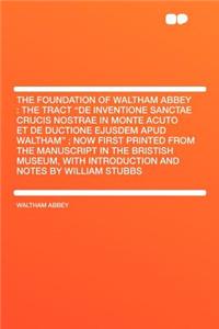 The Foundation of Waltham Abbey