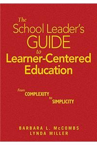 The School Leader′s Guide to Learner-Centered Education