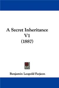 A Secret Inheritance V1 (1887)