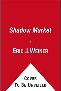 The Shadow Market