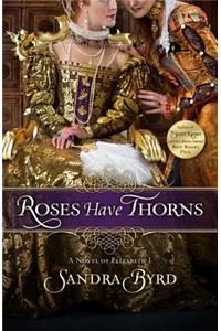 Roses Have Thorns