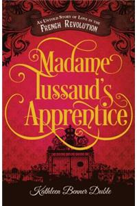 Madame Tussaud's Apprentice