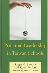 Principal Leadership in Taiwan Schools