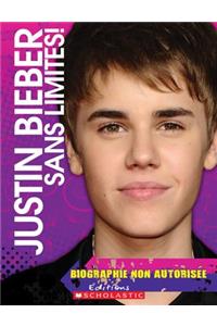 Justin Bieber - Sans Limites!