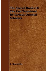 The Sacred Books Of The East Translated By Various Oriental Scholars