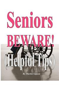 Seniors Beware Helpful Tips