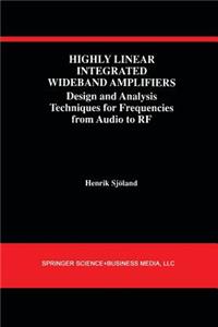 Highly Linear Integrated Wideband Amplifiers