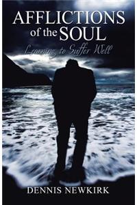 Afflictions of the Soul