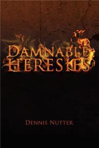 Damnable Heresies