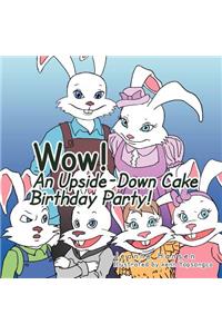 WOW! An Upside Down Cake Birthday Party!