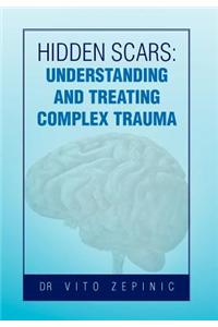 Hidden Scars: Understanding and Treating Complex Trauma