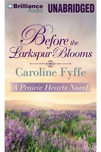 Before the Larkspur Blooms