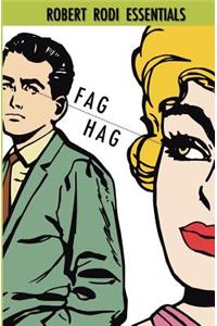 Fag Hag (Robert Rodi Essentials)