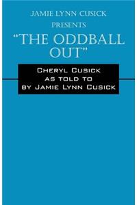 Jamie Lynn Cusick Presents the Oddball Out