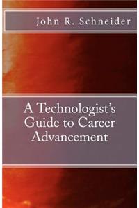 Technologists Guide to Career Advancement