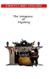 Weapons Of Mystery