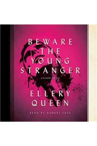 Beware the Young Stranger