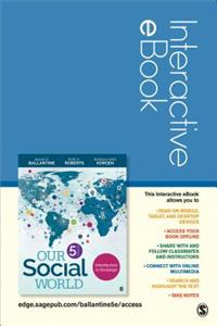 Our Social World Interactive eBook: Introduction to Sociology: Introduction to Sociology