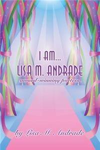 I Am... Lisa M. Andrade
