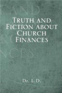 Truth and Fiction about Church Finances