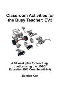 Classroom Activities for the Busy Teacher: Ev3