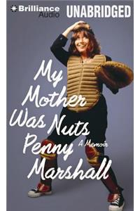 My Mother Was Nuts
