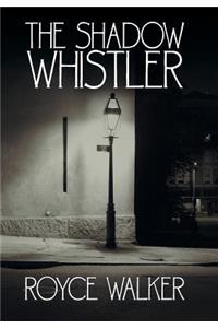Shadow Whistler