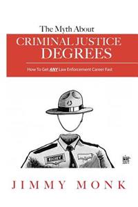 Myth About Criminal Justice Degrees