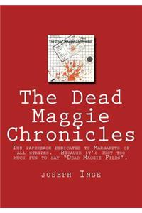 The Dead Maggie Chronicles