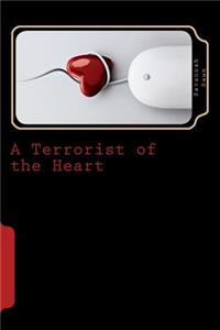 Terrorist of the Heart
