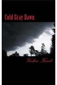 Cold Gray Dawn