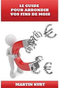 Le guide pour arrondir vos fins de mois