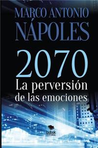 2070 La Perversion de Las Emociones