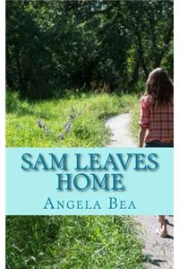 Sam leaves home