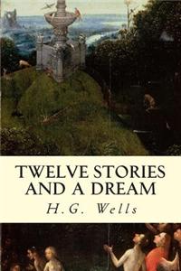 Twelve Stories and a Dream